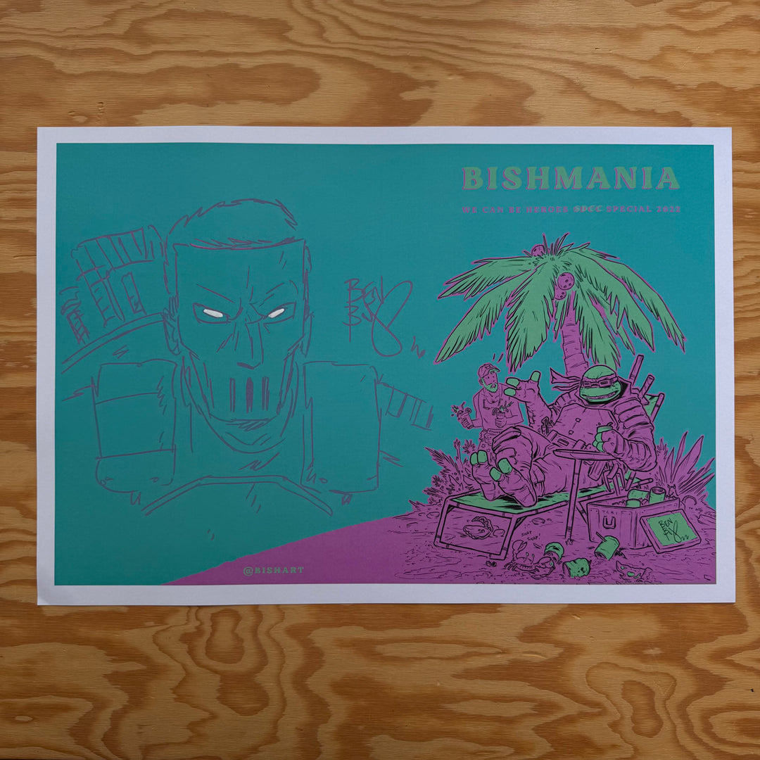 BISHMANIA - SDCC 2022 -12x18 PRINT - SIGNED & SKETCHED