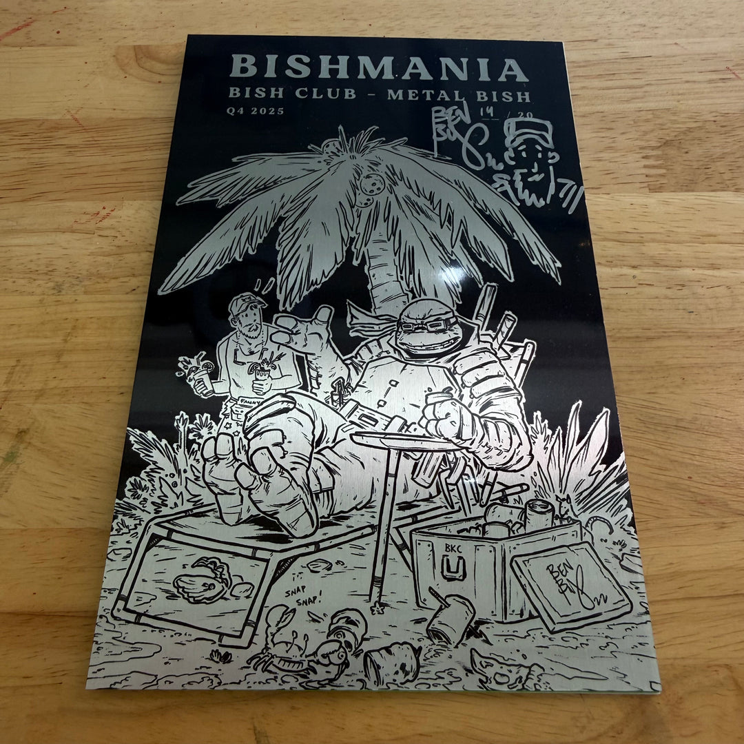 BISHMANIA - Q4 BISH CLUB METAL - SIGNED & SKETCHED