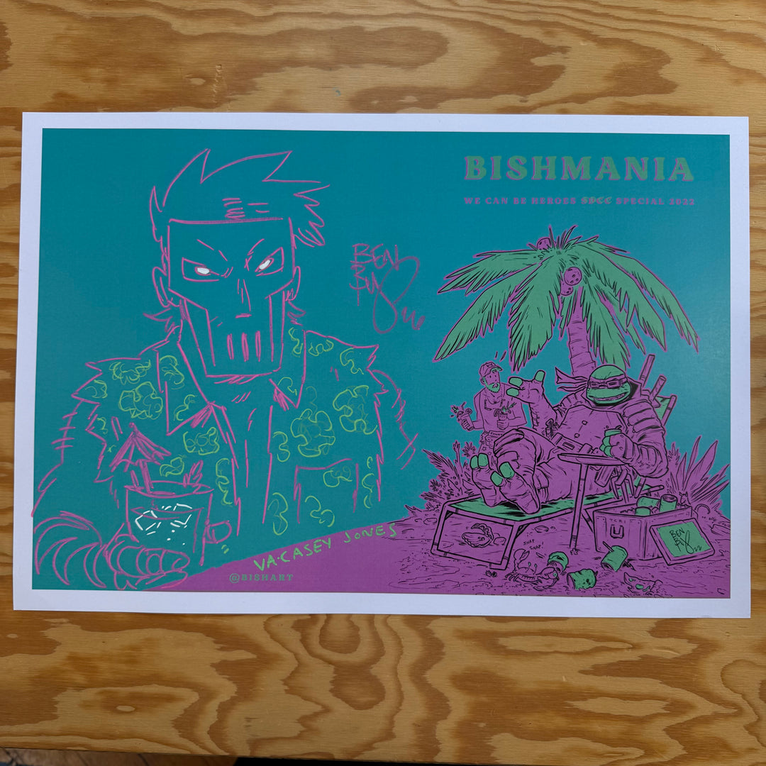 BISHMANIA - SDCC 2022 -12x18 PRINT - SIGNED & SKETCHED